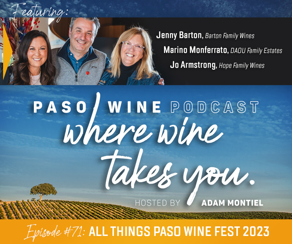 Ep 71 Paso Wine Fest 2023 Paso Robles Wine Country Alliance