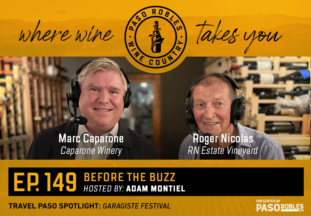 Paso Robles Before the Buzz Ep 149 with Caparone and RN Estate